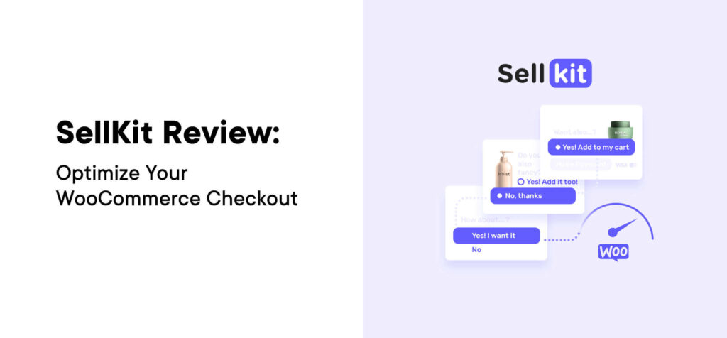 Sellkit Review: Optimize Your Woocommerce Checkout