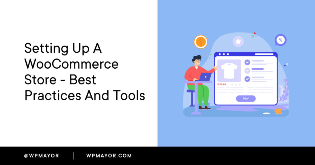 Setting Up A Woocommerce Store (Best Practices And Tools)