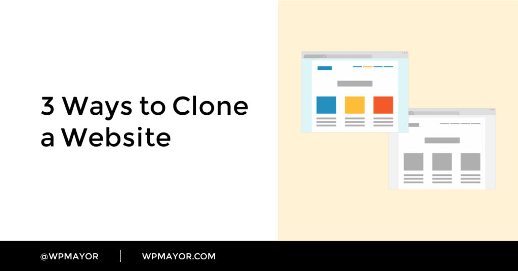 3 Ways To Clone A Website In 2022 (Content, Design &Amp; All)