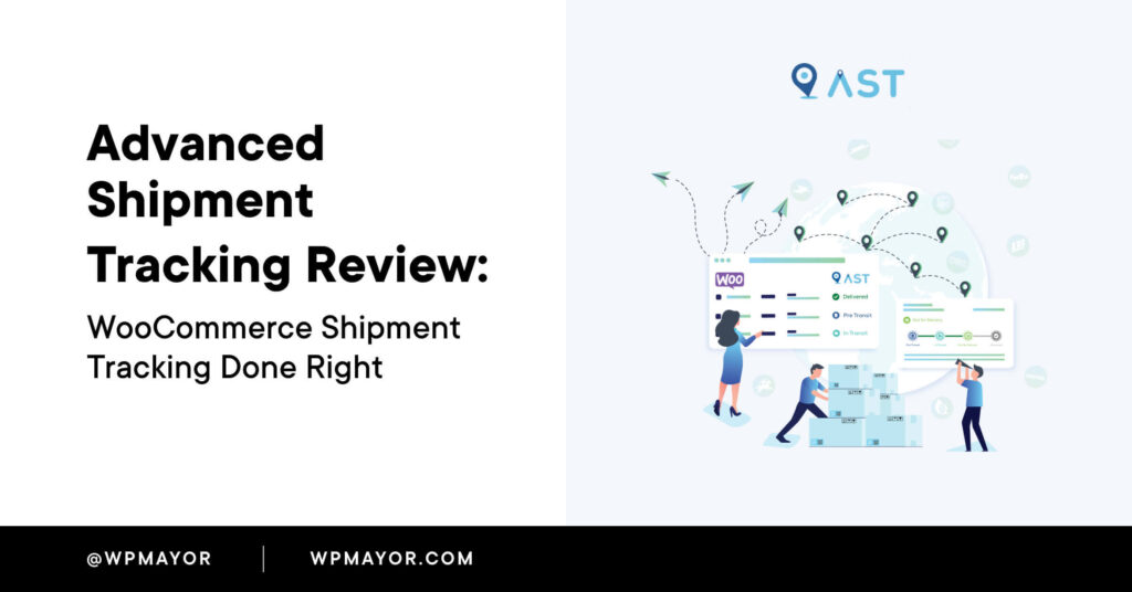 Advanced Shipment Tracking Review For Woocommerce (2022)